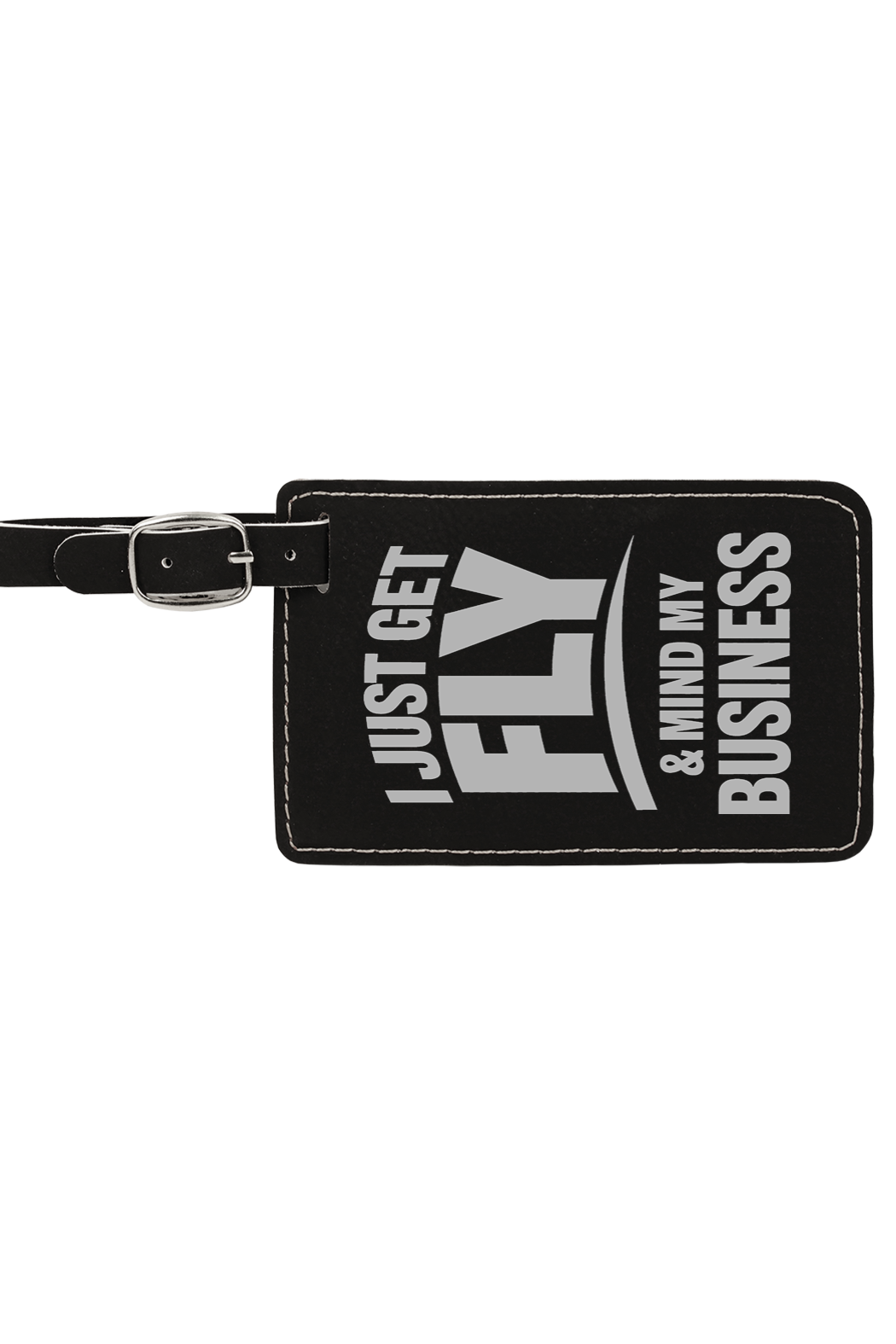 Get Fly & Mind My Business - 4 1/4" x 2 3/4" Laserable Leatherette Luggage Tag